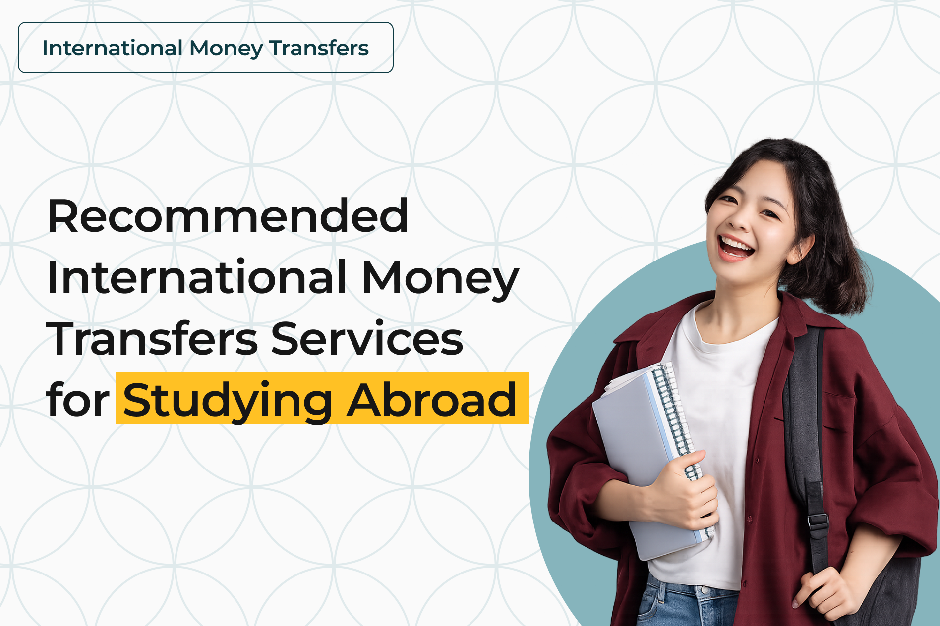 Recommended International Money Transfers Services for Studying Abroad